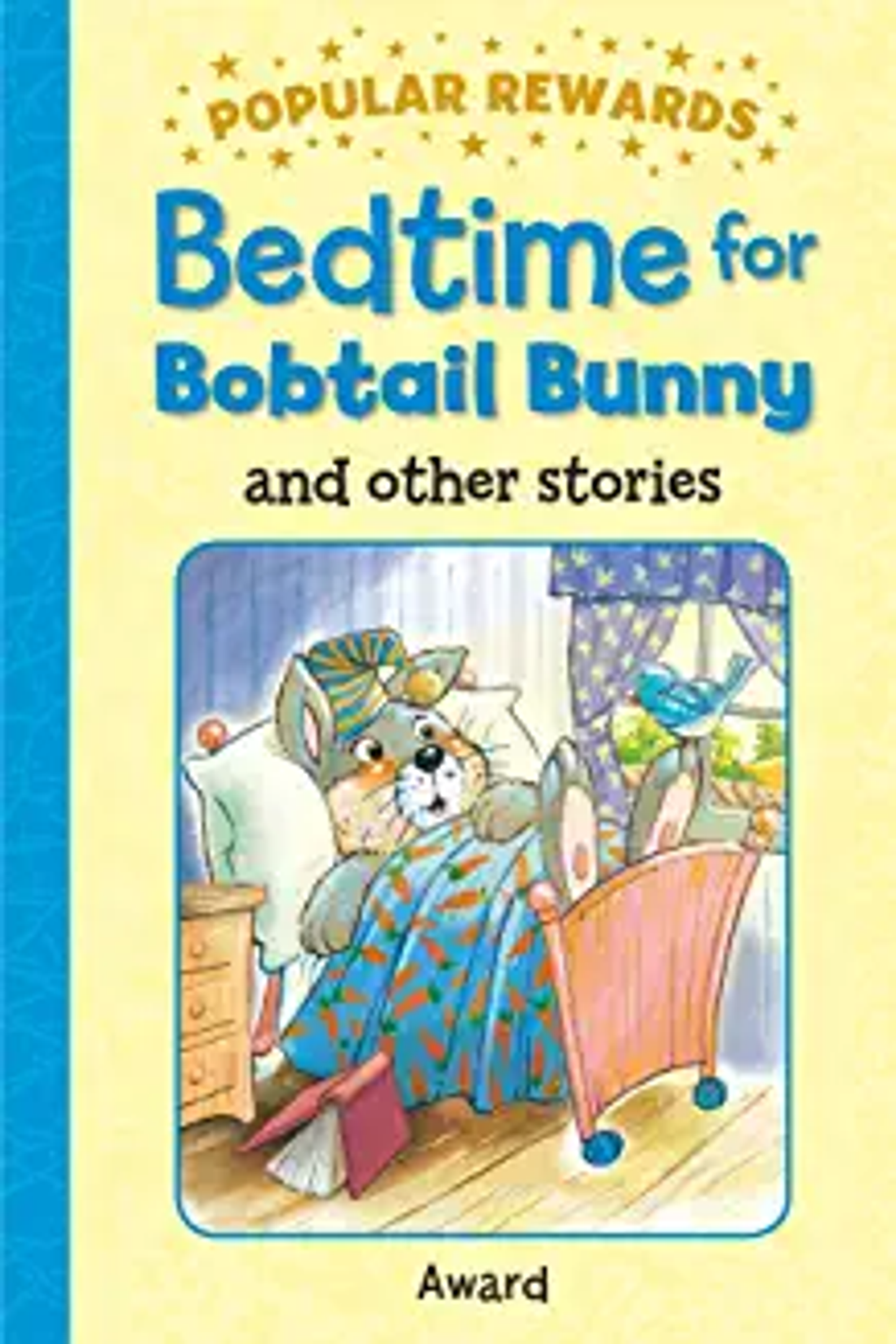 Bedtime for Bobtail Bunny, 12 stories with clear text and illustrations (Age 5-8)