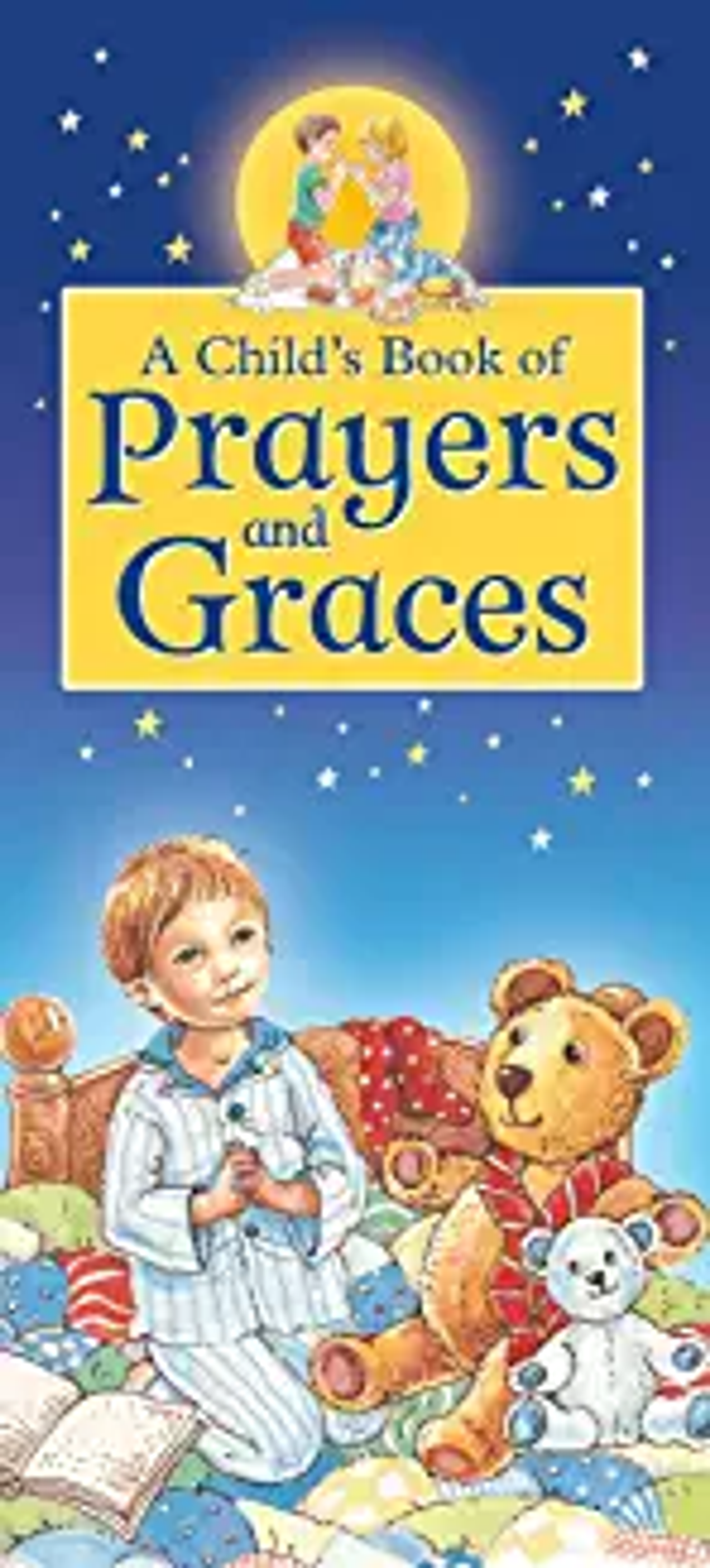 A CHILD'S BOOK OF PRAYERS AND GRACES