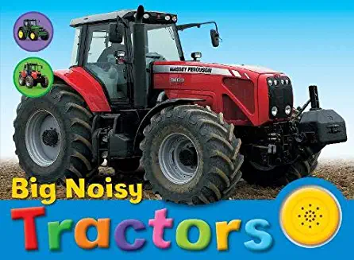 BIG NOISY TRACTORS (Age 2+)