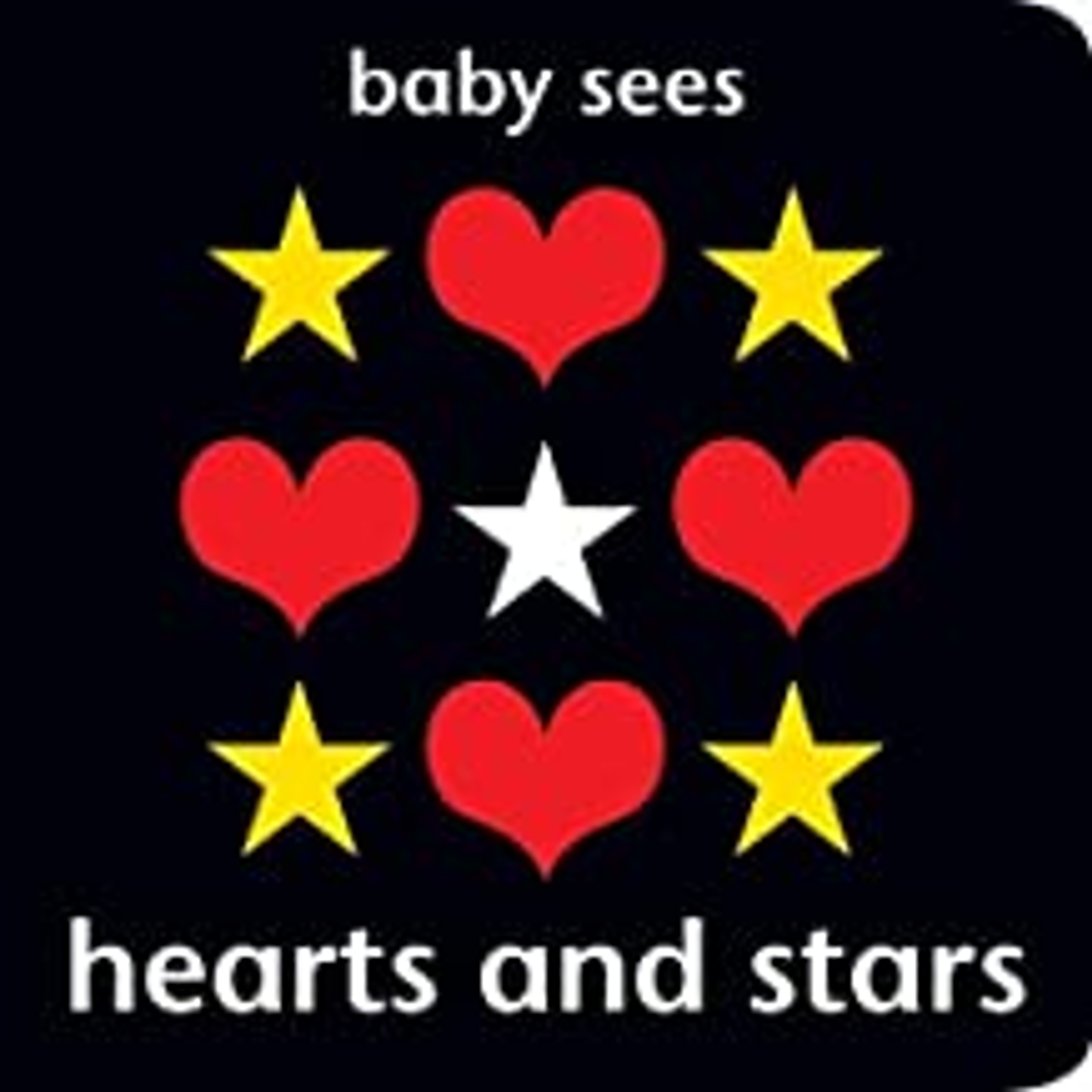 Baby Sees Hearts and Stars (Age 0+)