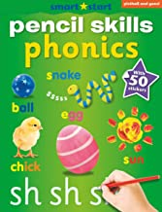 Smart Start Pencil Skills, PHONICS: Practice and develop (Age (Age 4+)