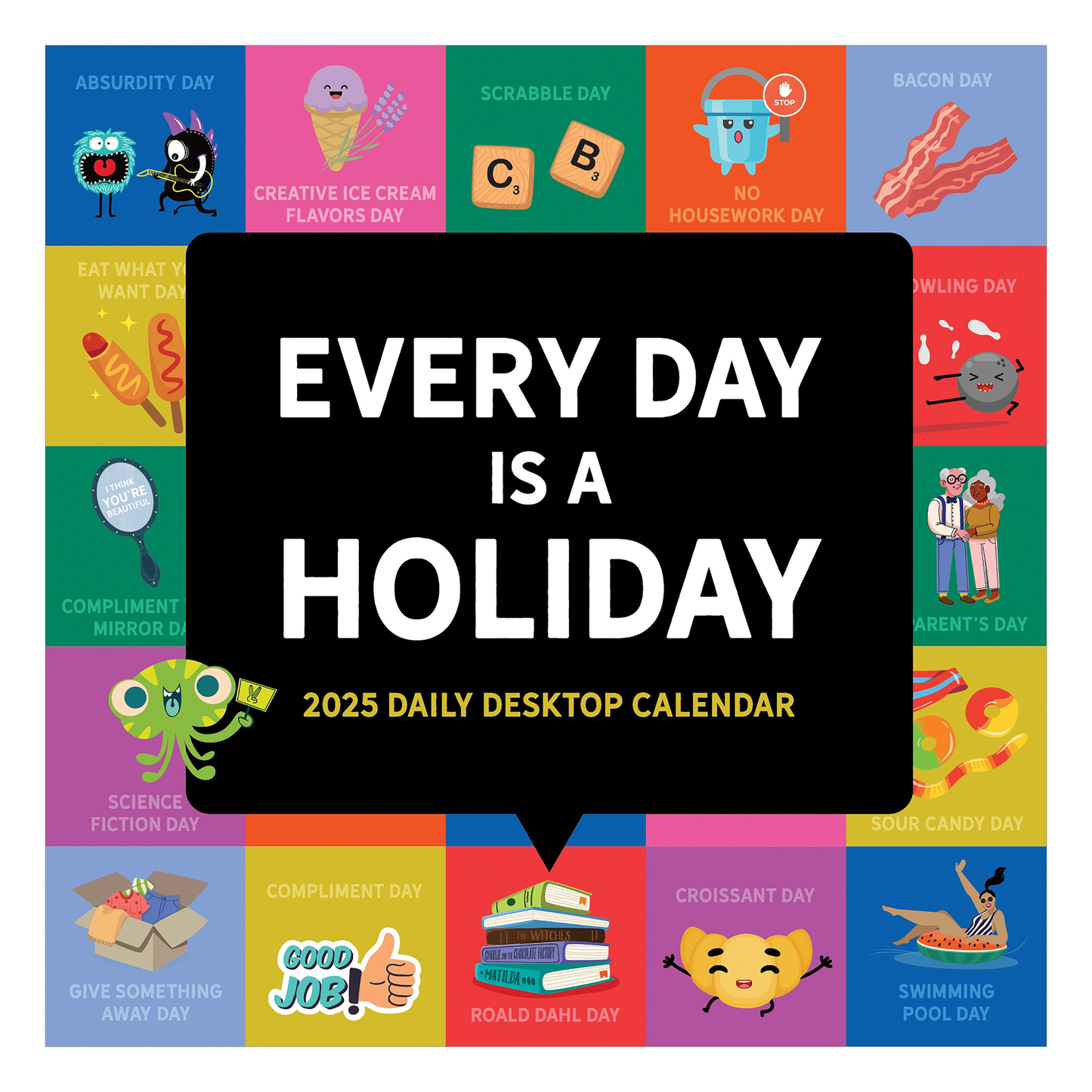 2025 Every Day's A Holiday Daily Desktop Calendar